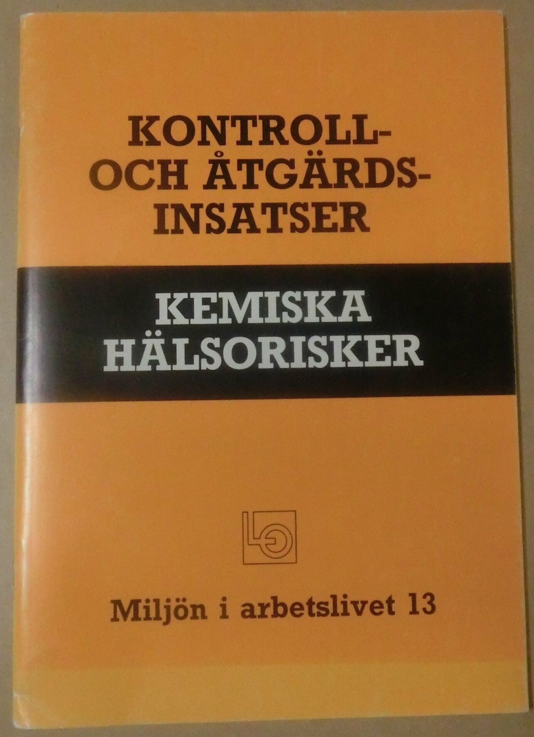 Kontrol och åtgärdsinsatser Kemiska hälsorisker