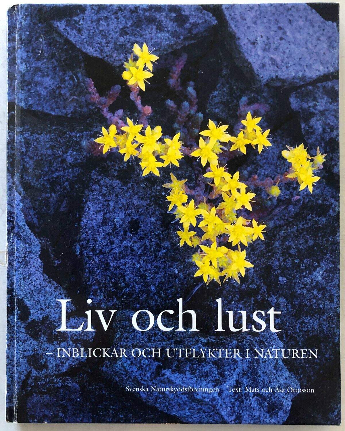 Liv och lust - Inblickar och utflykter i naturen