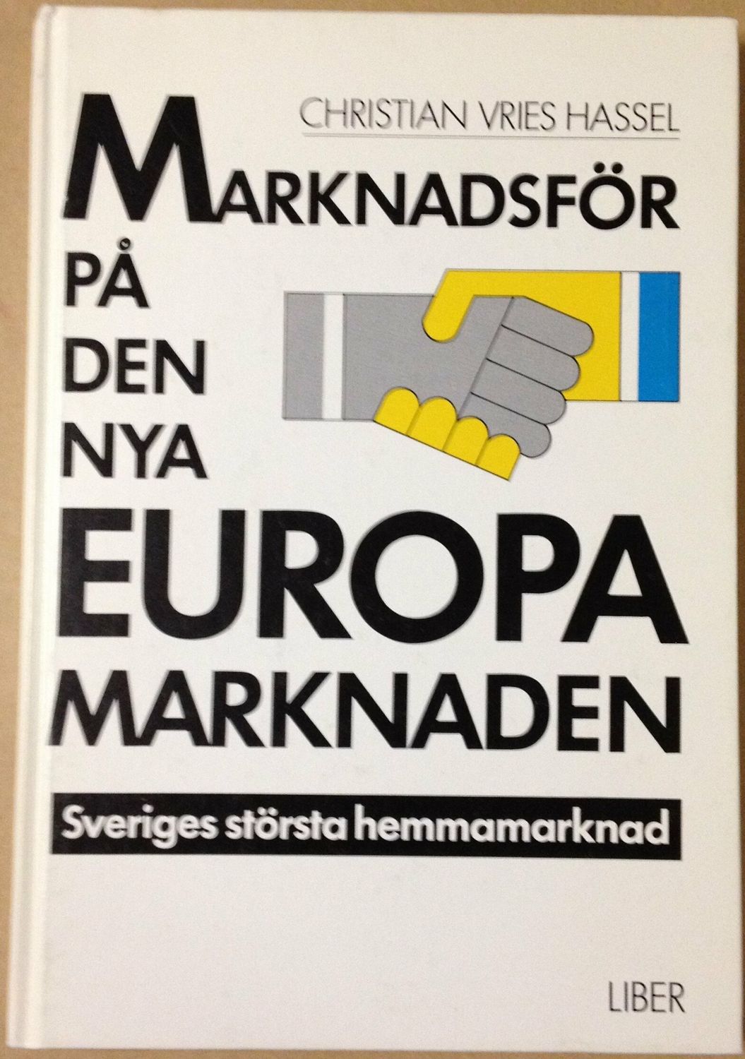 Marknadsför på den nya Europa marknaden Sveriges största hemmamarknad