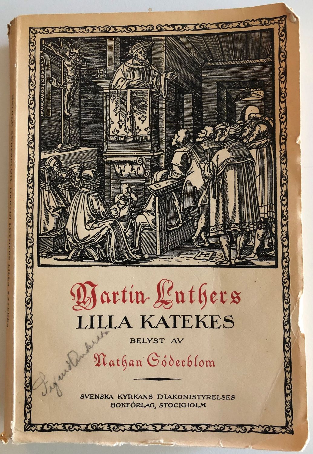 Marthin Luthers Lilla katekes  - Nathan Söderblom