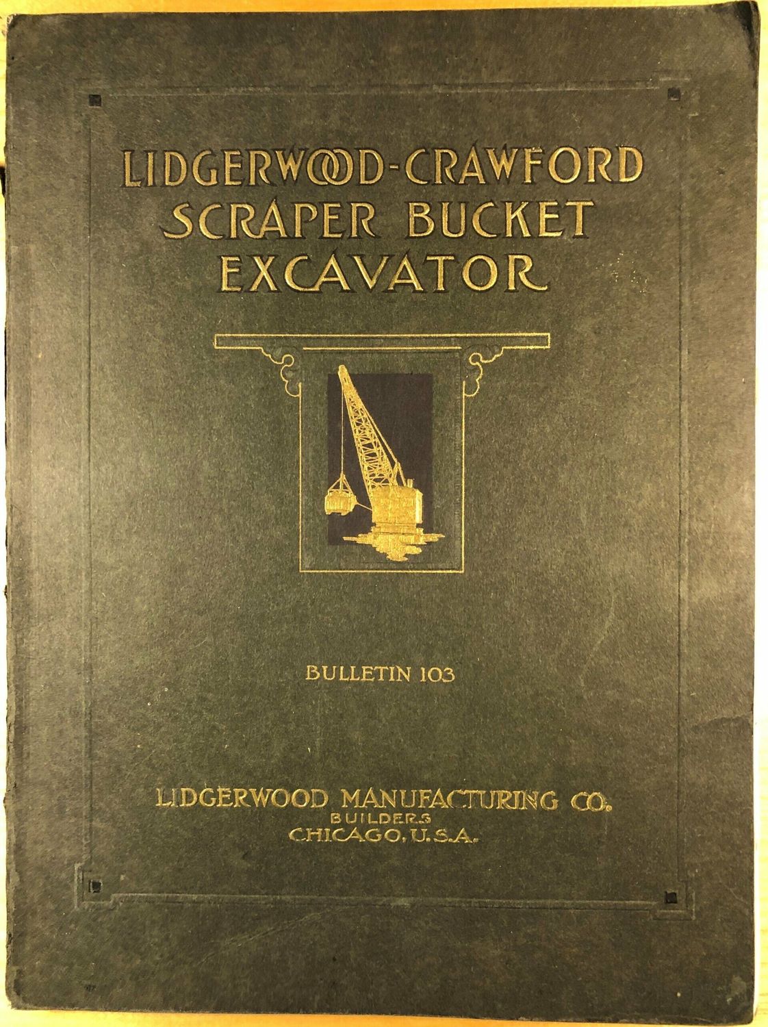 Lidgerwood-Crawford Scraper Bucket Excavator - Bulletin 103