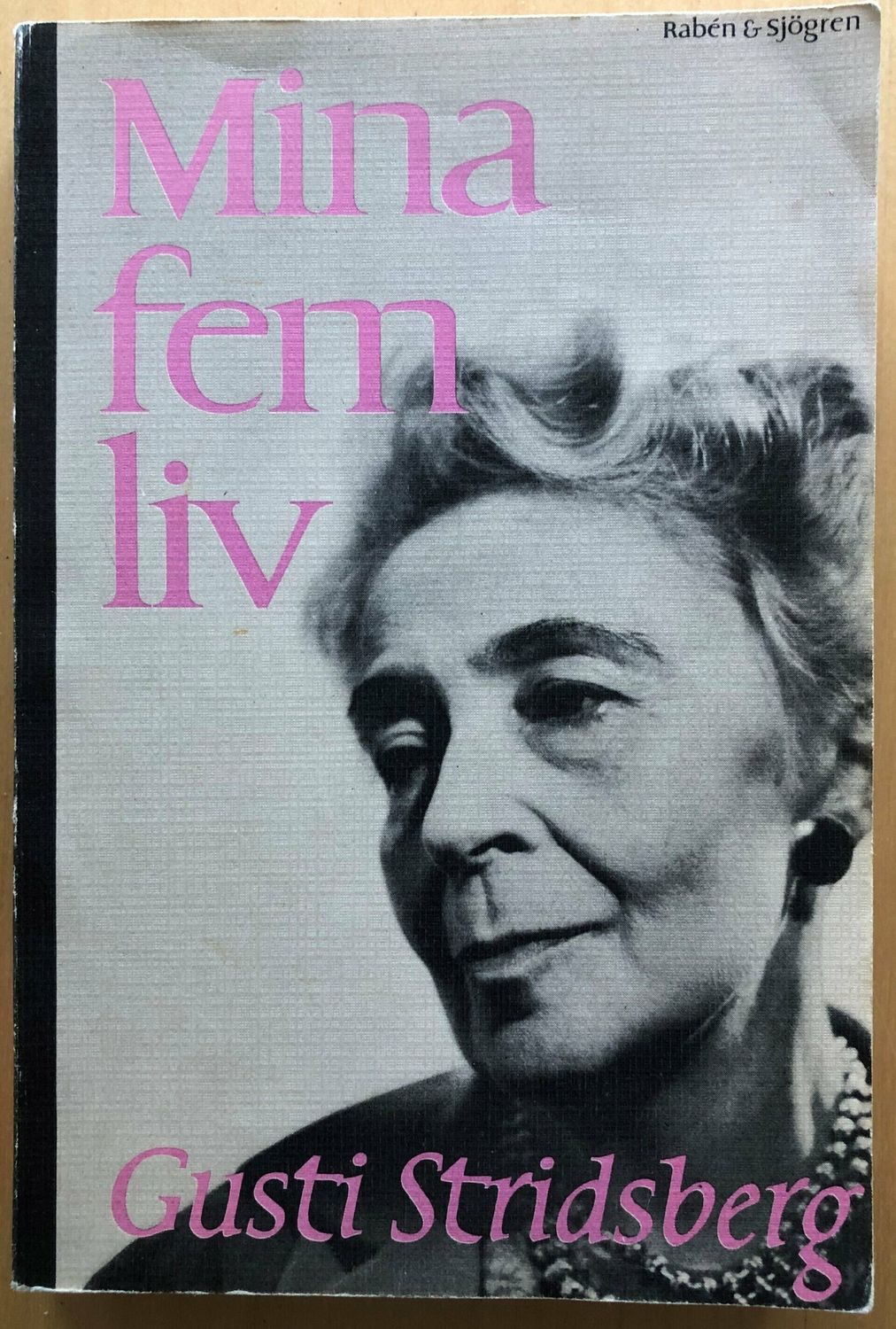 Mina fem liv / Gusti Stridsberg