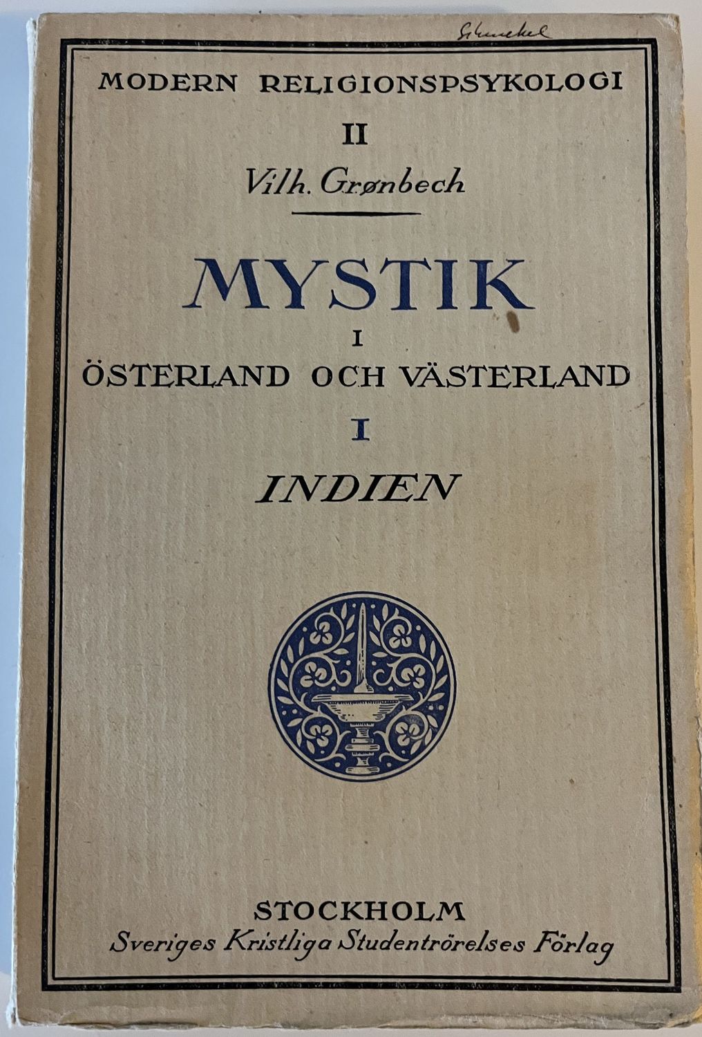 Mystik i Österland och Västerland I Indien - Vilh. Gröbech