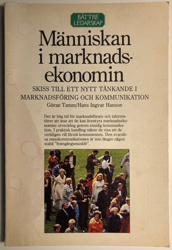 Människan i marknadsekonomin. Göran Tamm och Hans Ingvar Hansson