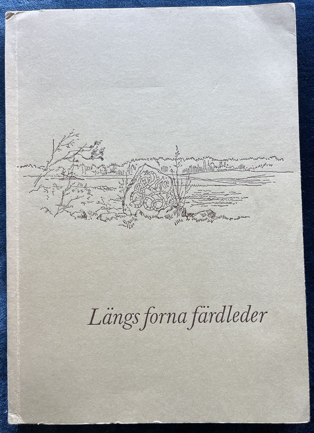 Längs forna färdleder - Axel Ljungberg
