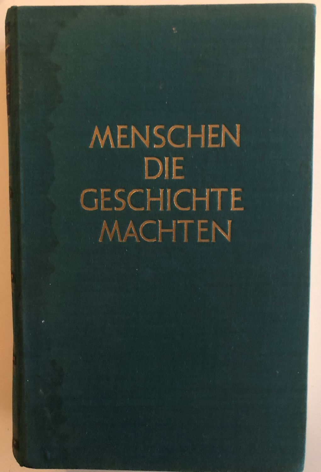 Menschen die Geschichte machten - Peter Richard Rohden und Georg Ostrogorsky