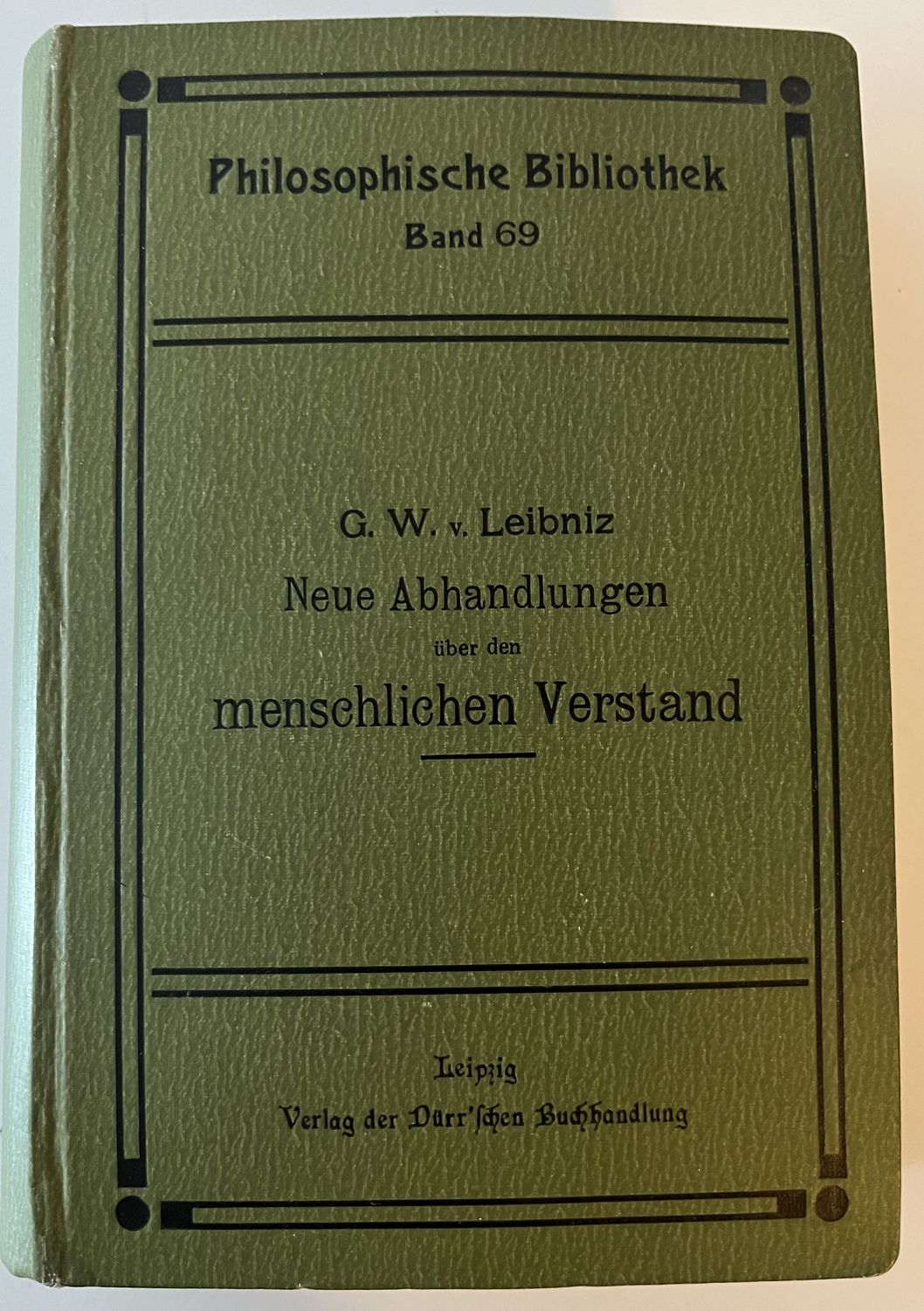 Neue Abhandlungen uber den menschlichen Verstand - G W v Leibniz