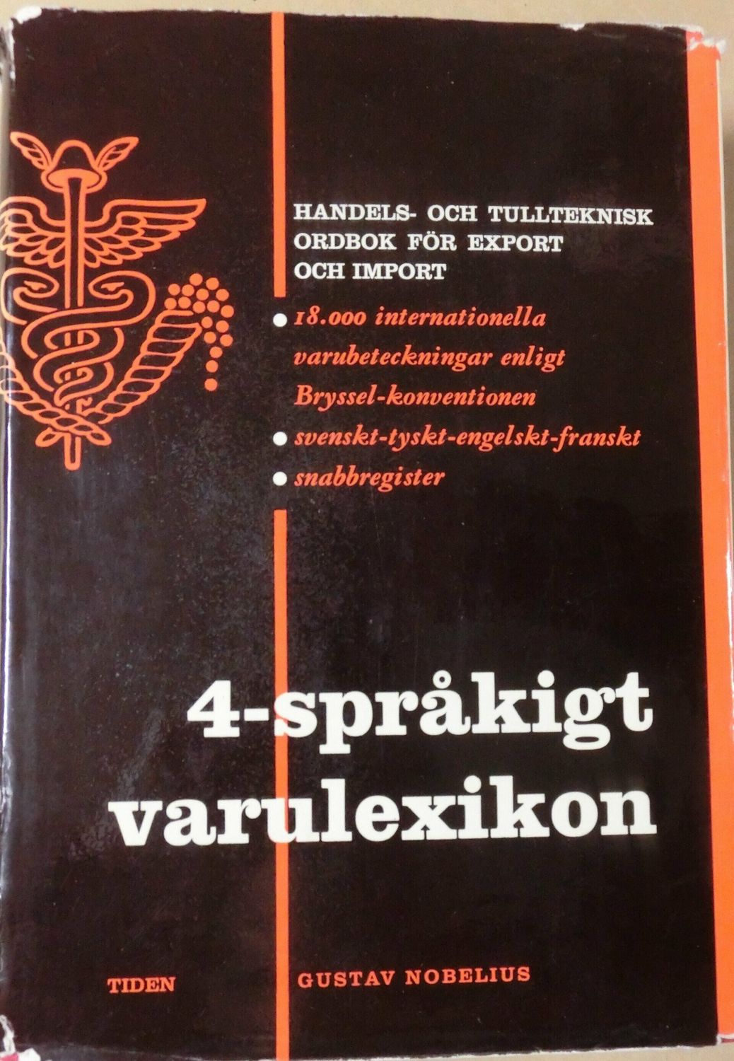 4-språkigt varulexikon - Handels. och tullteknisk ordbok för export och import