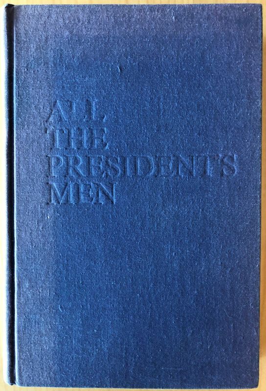 All The President`s men - Carl Bernstein, Bob Woodward