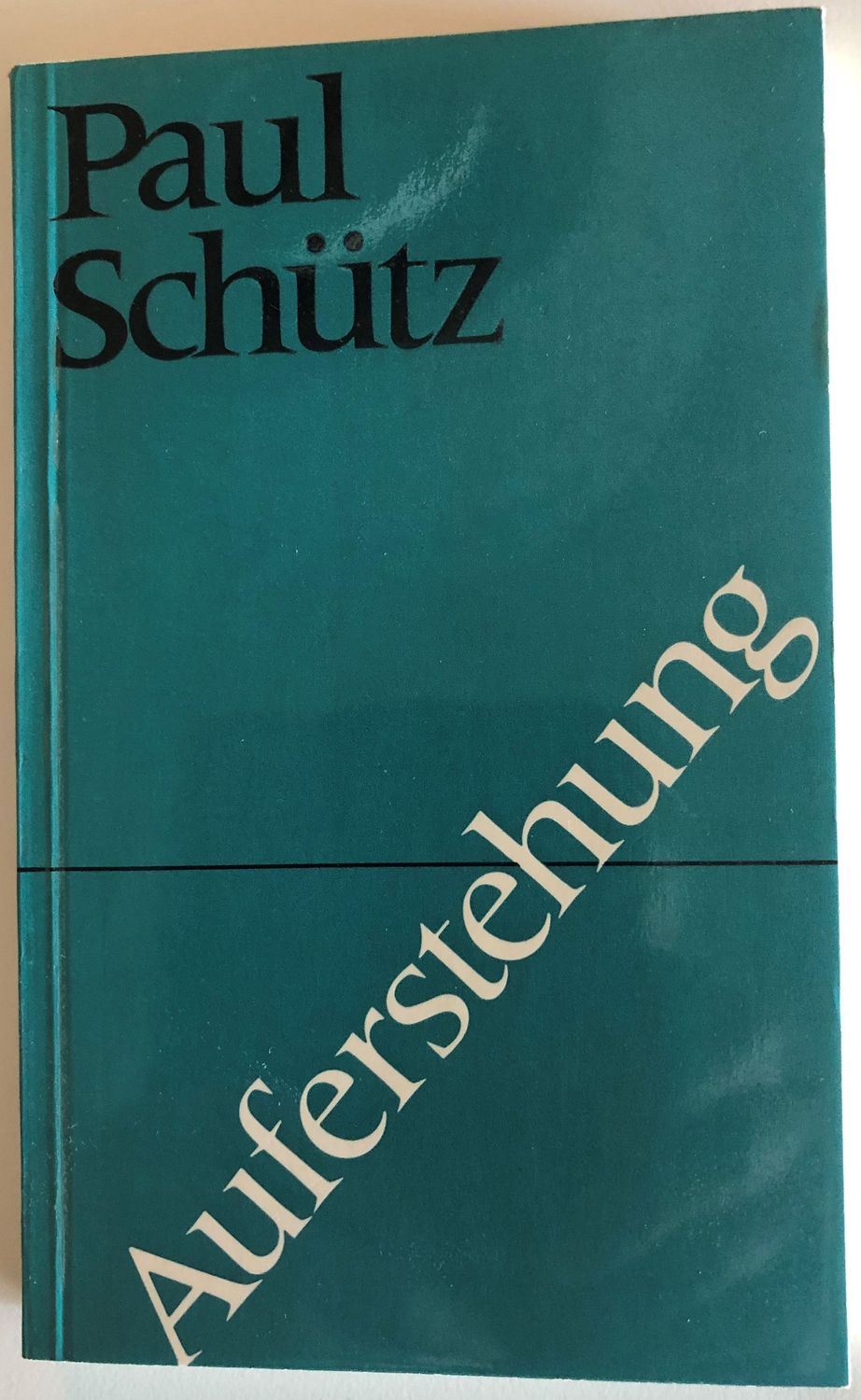 Auferstehung - Paul Schutz