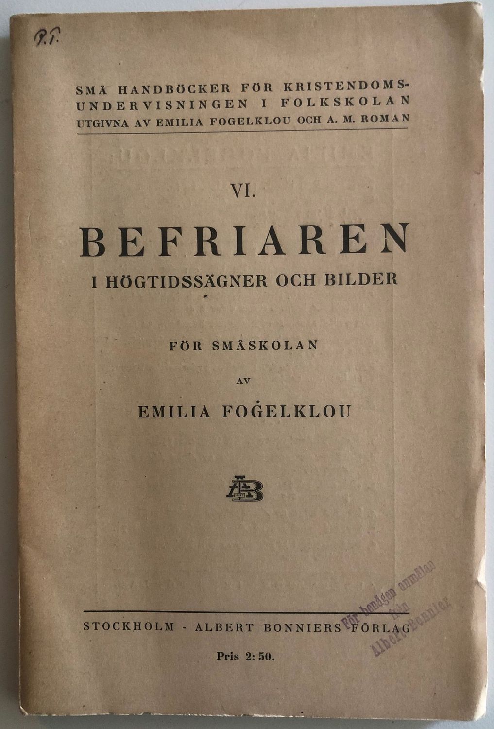 Befriaren i högtidssägner och bilder - Emilia Fogelklou