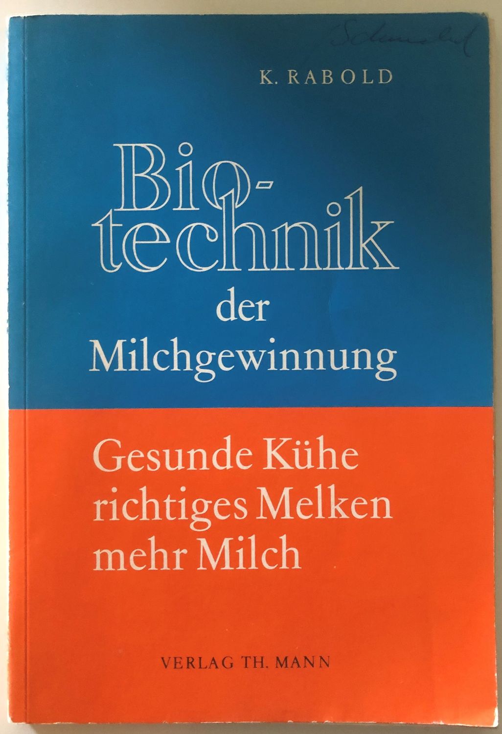 Biotechnik der Milchgewinnung - K Rabold