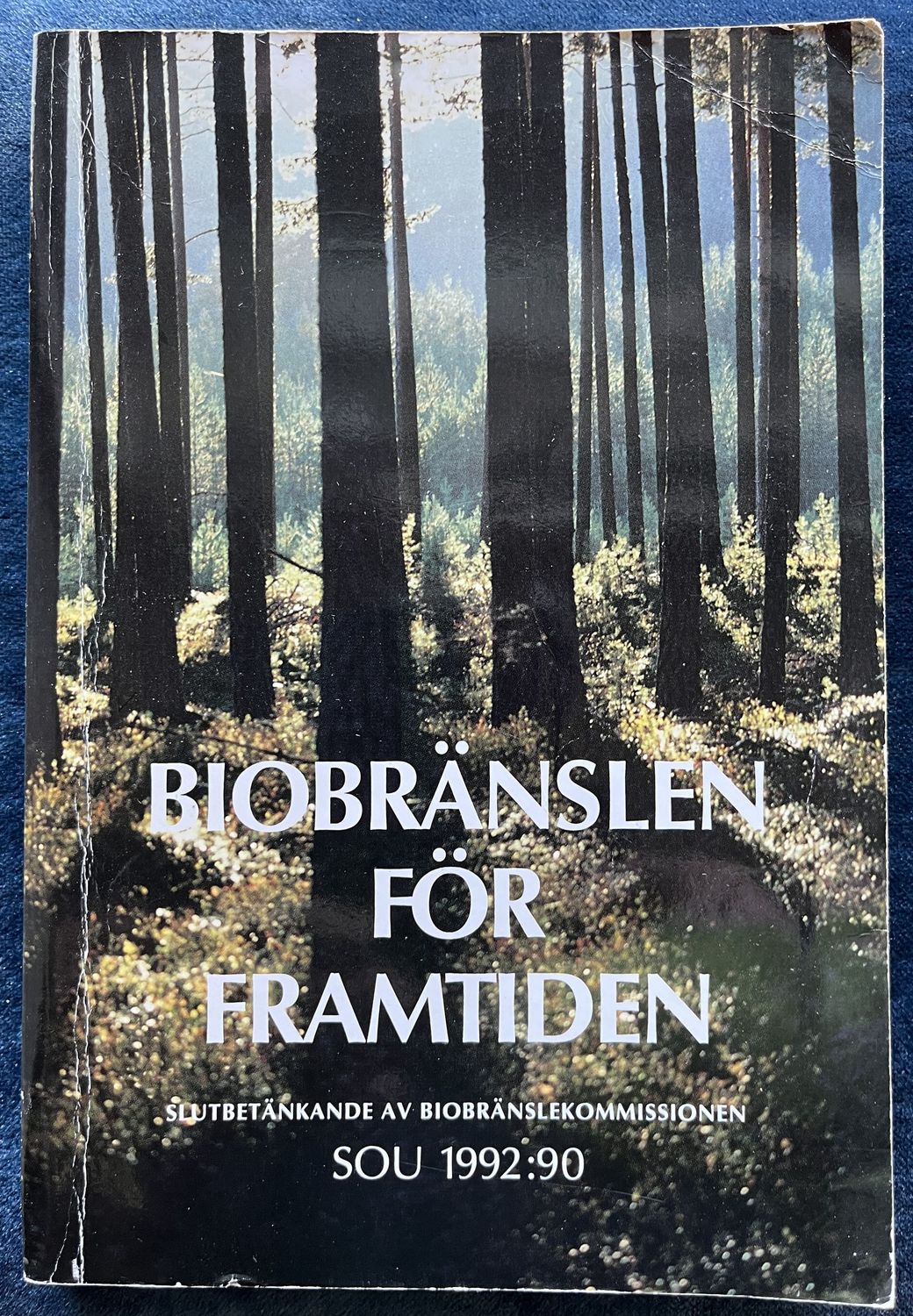 Biobränslen för framtiden SOU 1992:90
