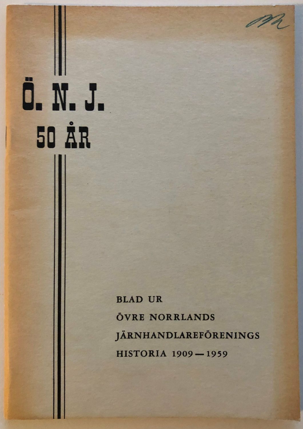 Blad ur Övre Norrlands Järnhandlareförenings historia 1909-1959