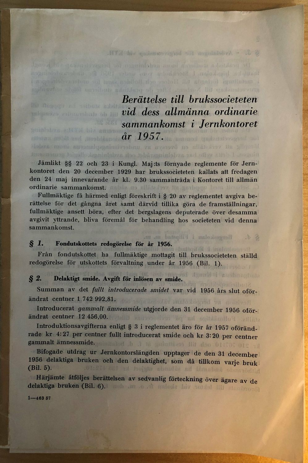 Berättelse till brukssocieteten vid dess allmänna ordinarie sammankomst i Jernkontoret år 1957.