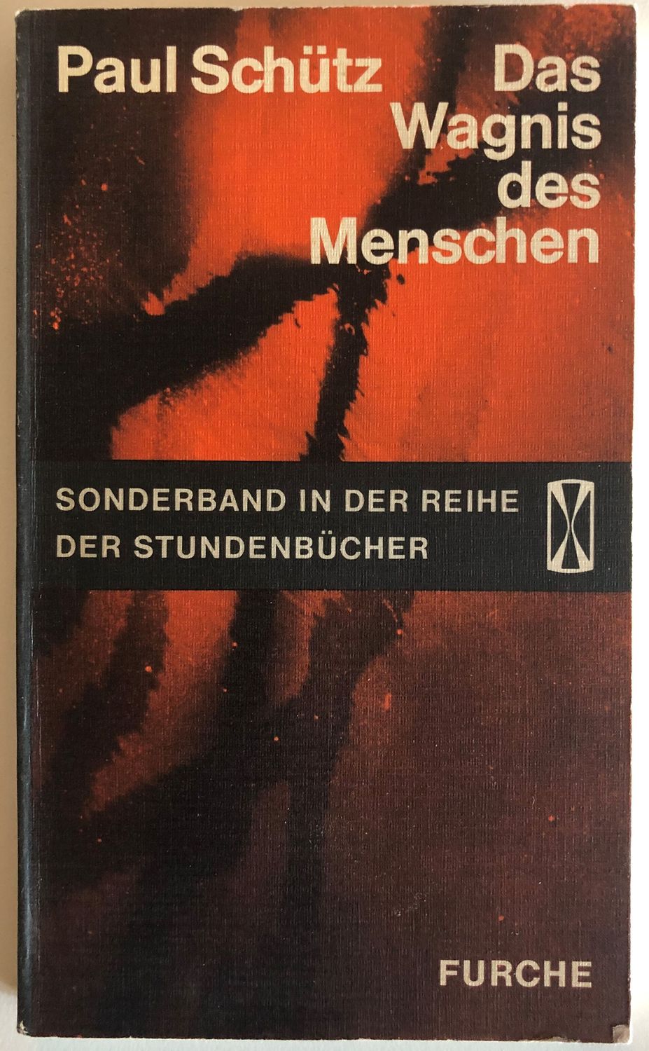 Das Wagnis des Menschen - Paul Schutz