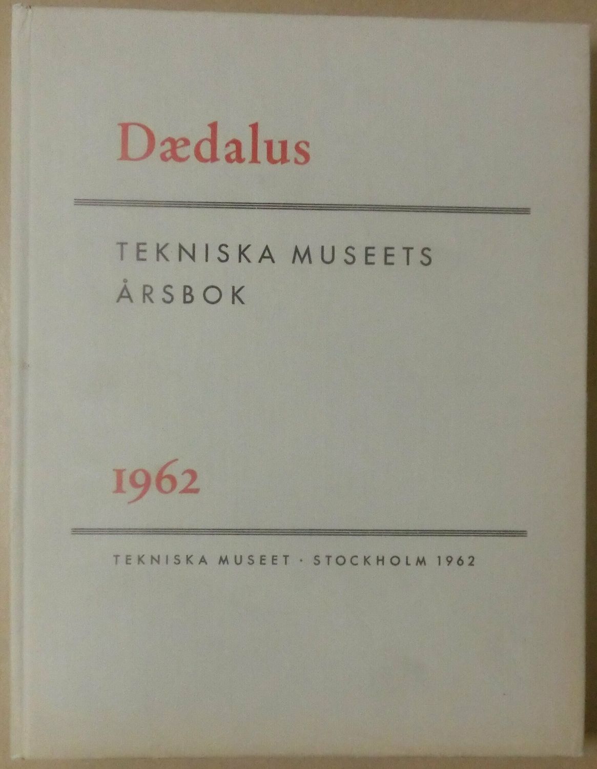 Daedalus - Tekniska museets årsbok 1962