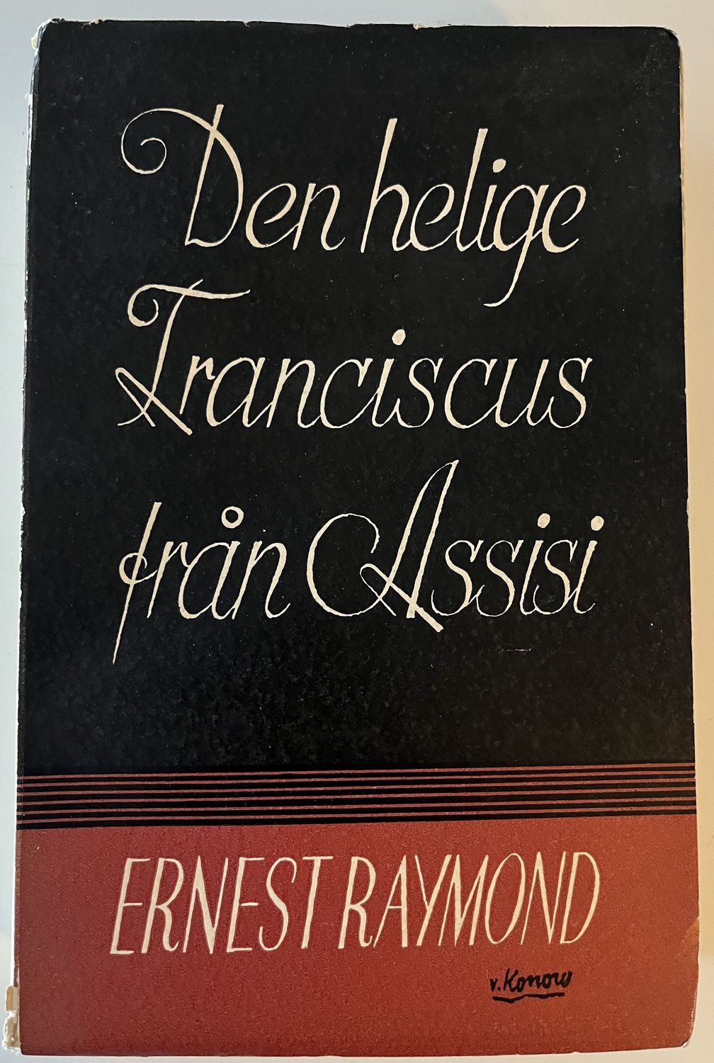 Den helige Franciscus från Assisi - Ernest Raymond