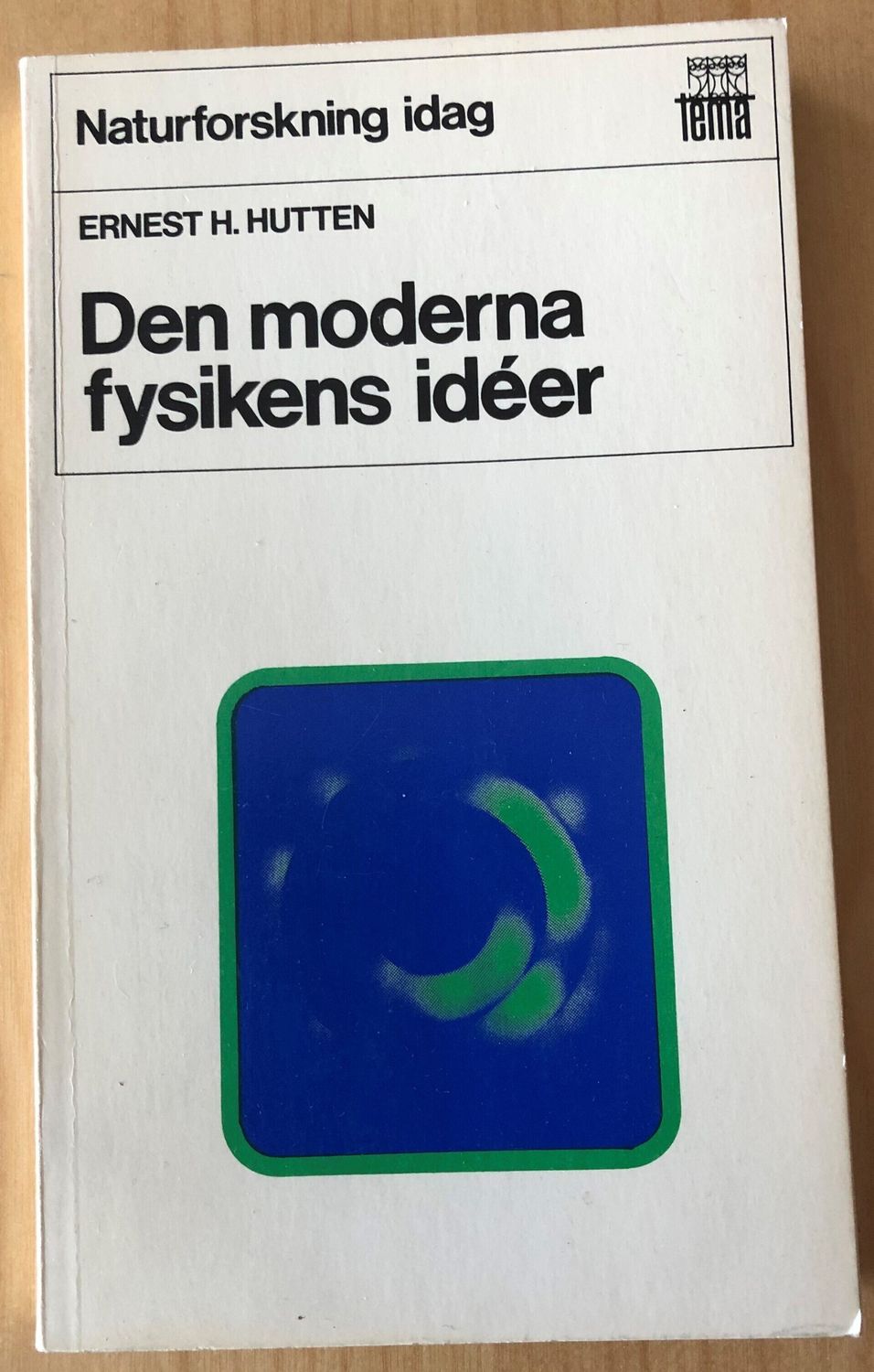 Den moderna fysikens idéer - Ernest H Hutten