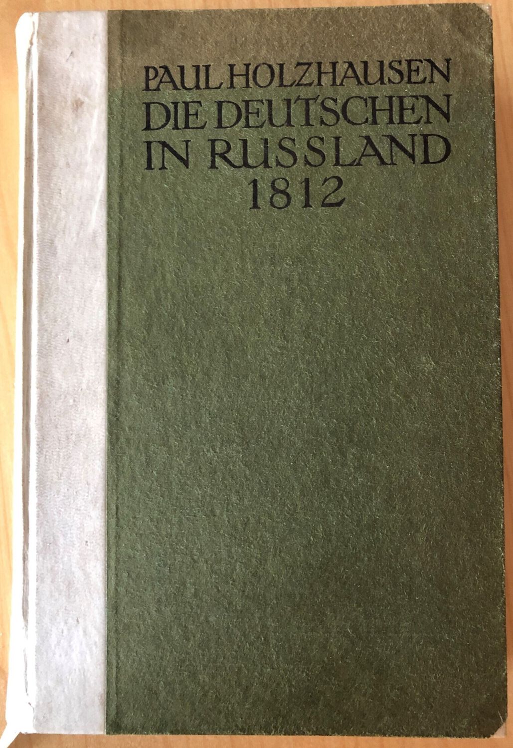 Die deutschen in Russland 1812 - Paul Holzhausen