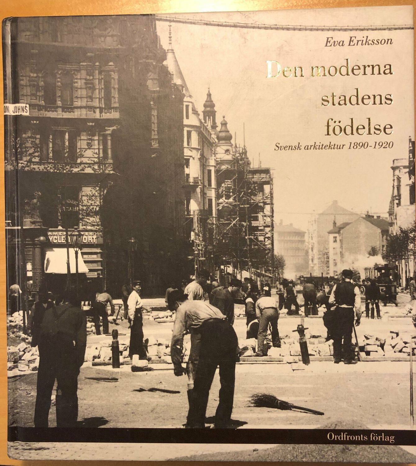 Den moderna stadens födelse - Svensk arkitektur 1890-1920