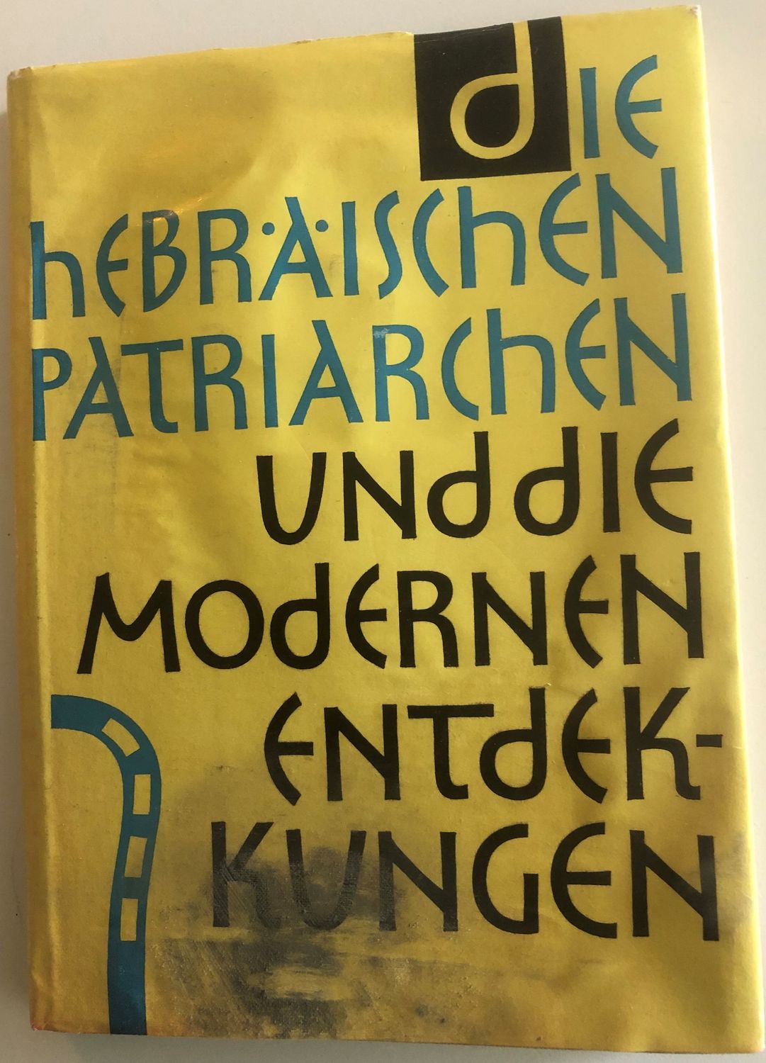 Die Hebräischen Patriarchen und die Modernen Entdek-kungen - Roland dé Vaux