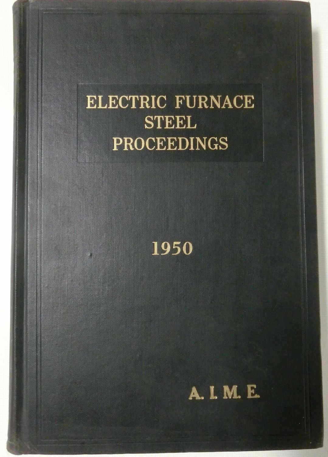 Electric furnace steel proceedings 1950 vol 8