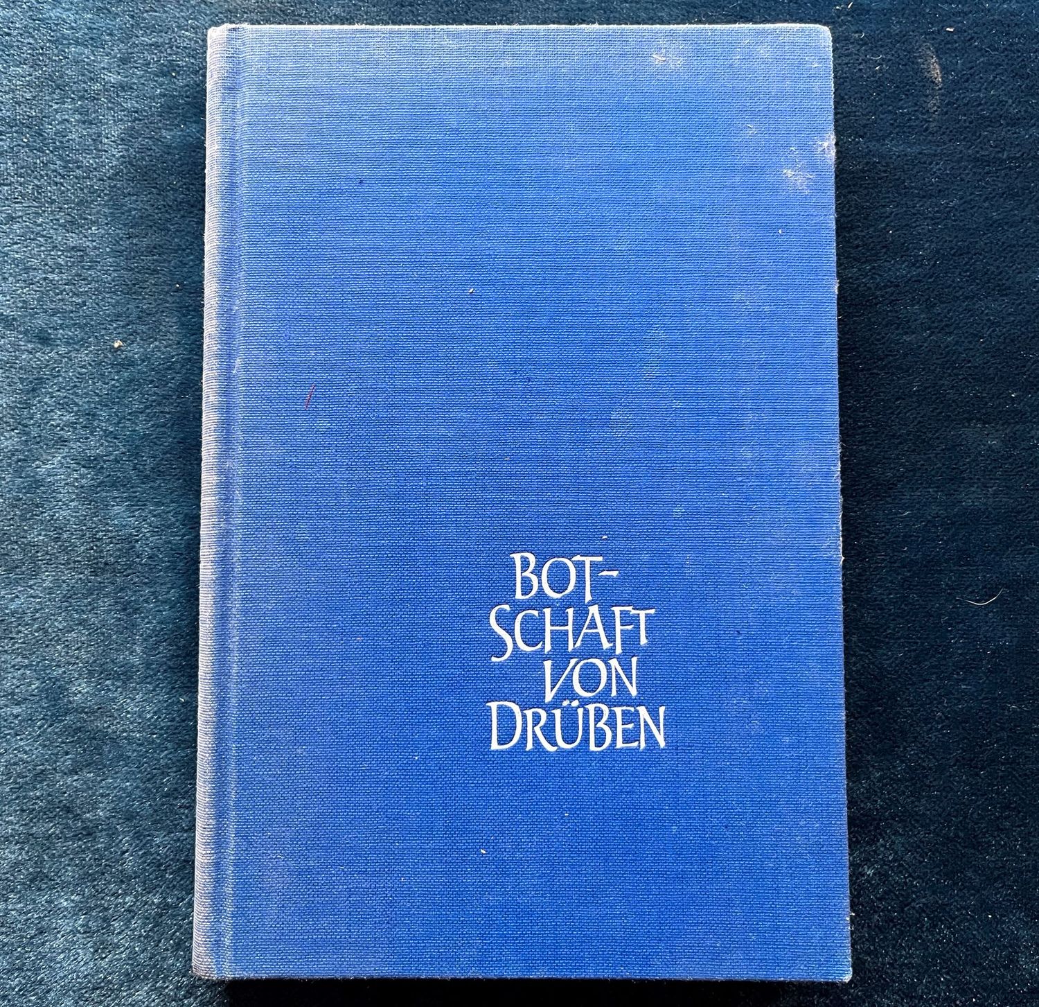 Botschaft von Druben - Wilhelm Horkel