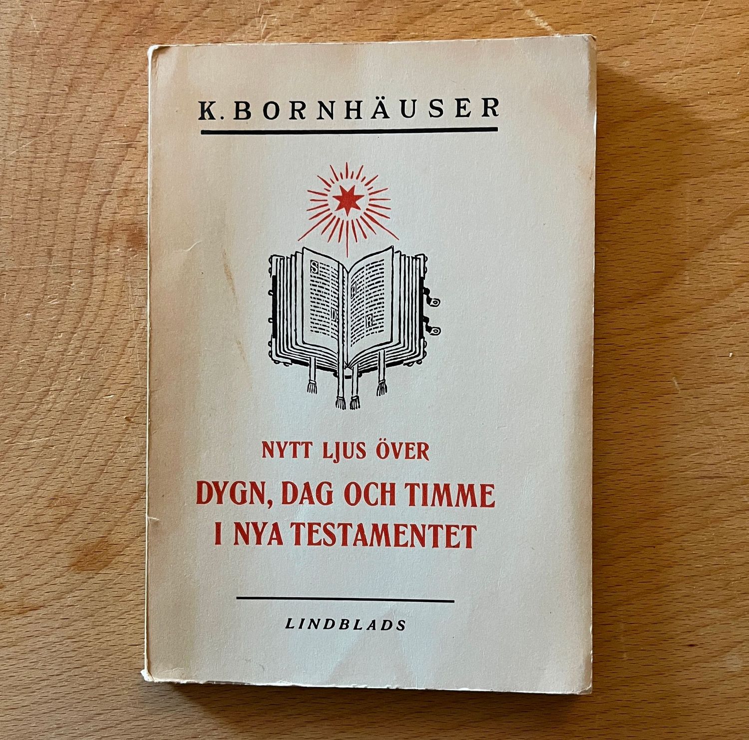 Nytt ljus šver dygn, dag och timme i Nya testamentet -  K BornhŠuser