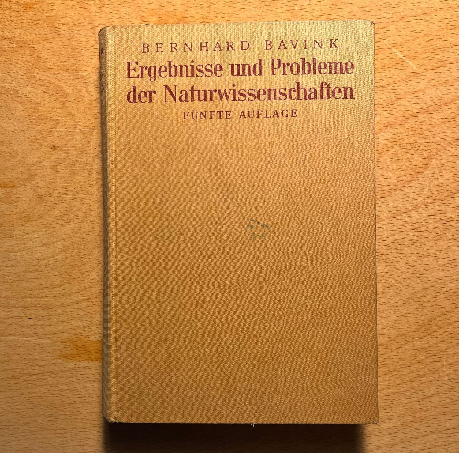 Ergebnisse und Probleme der Naturwissenschaft - Bernhard Bavink