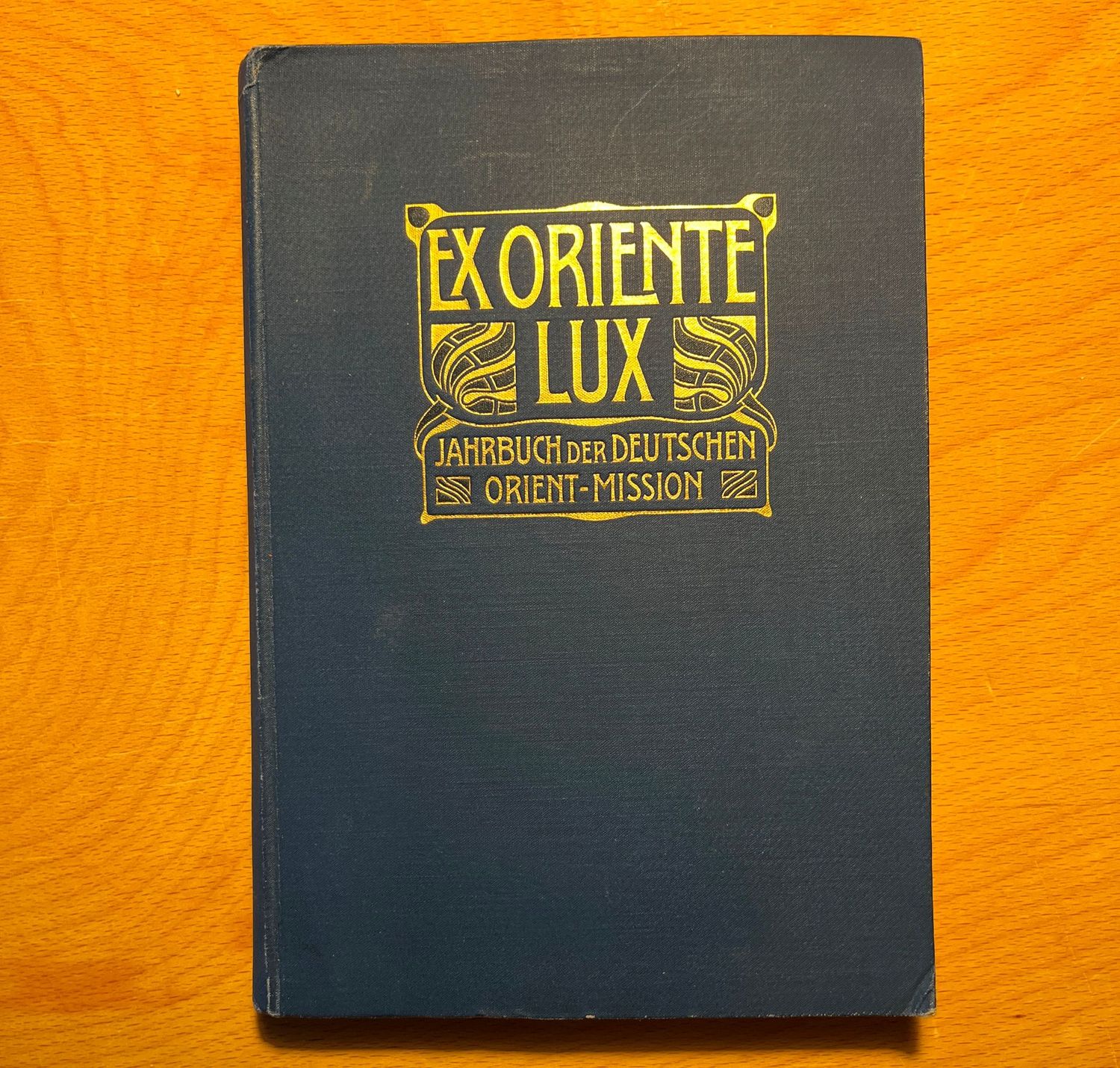 Ex Oriente lux - Jahrbuch der Deutschen Orient-Mission - Dr Johannes Lepsius