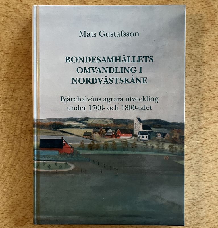 Bondesamhällets omvandling i nordvästskåne - Mats Gustafsson