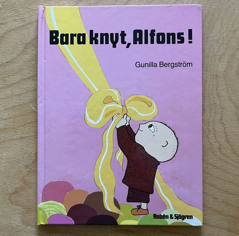 Bara knyt, Alfons - Gunilla Bergström Bara knyt, Alfons - Gunilla Bergström