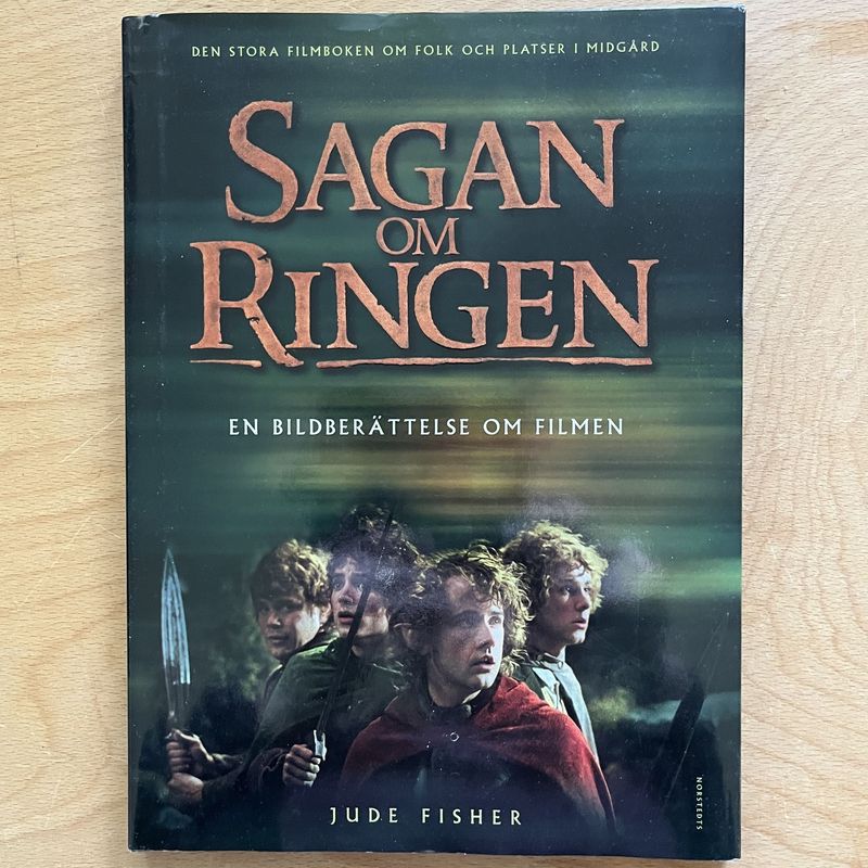 Sagan om Ringen - en bildberättelse om filmen - Jude Fisher Sagan om Ringen - en bildberättelse om filmen - Jude Fisher