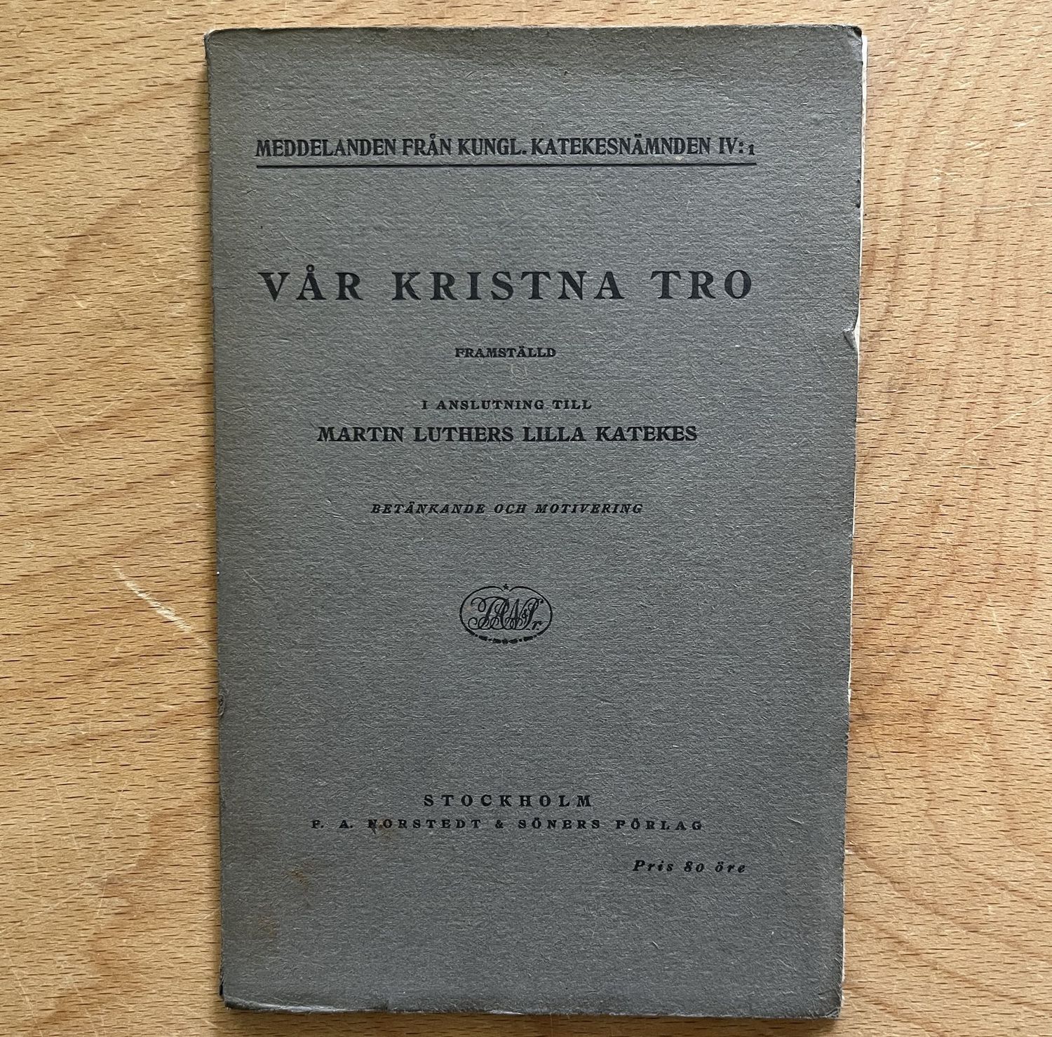 Vår kristna tro - Meddelande från Kungl. Katekesnämnden IV:1
