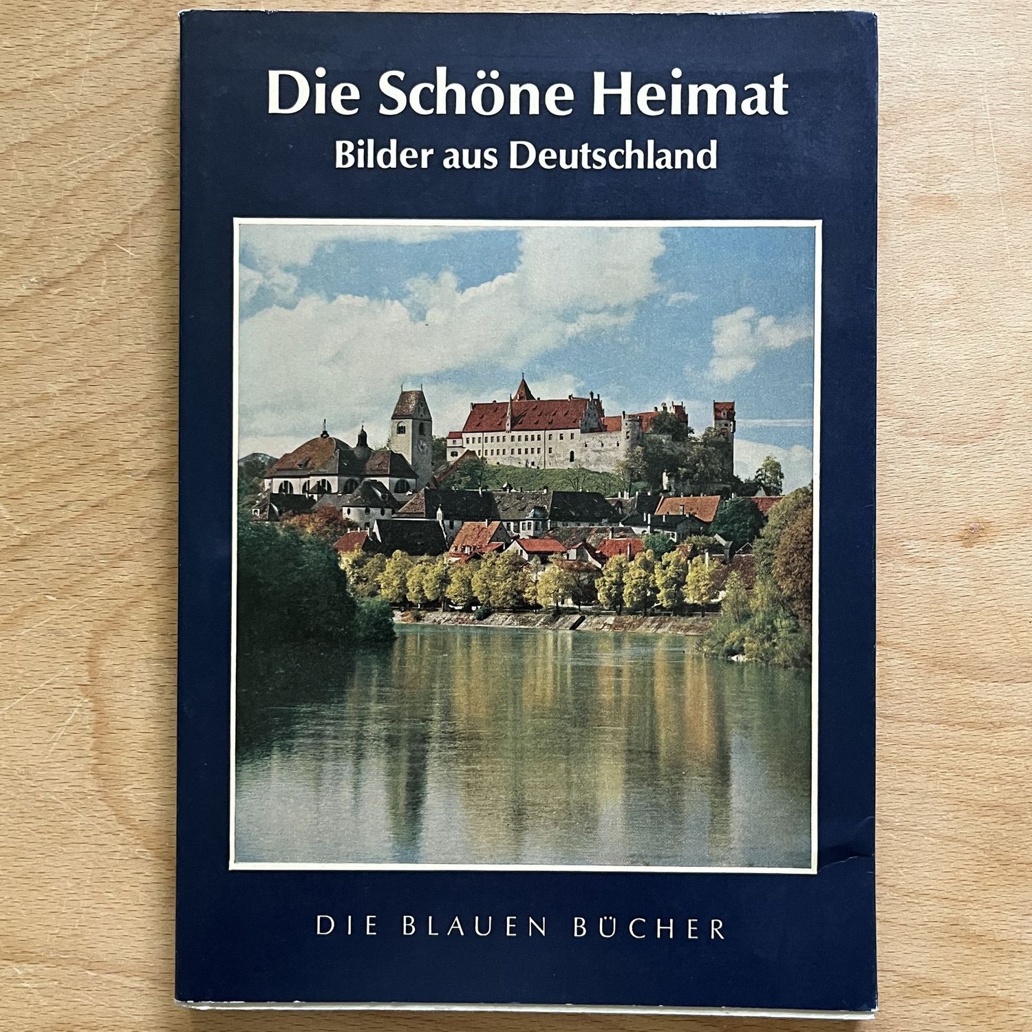 Die Schöne Heimat - Bilder aus Deutchland - Ernst Moritz Arndt