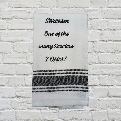 Sarcasm Tea Towel