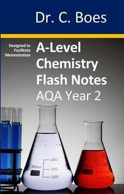 A-Level Chemistry Flash Notes AQA Year 2: Paperback Edition