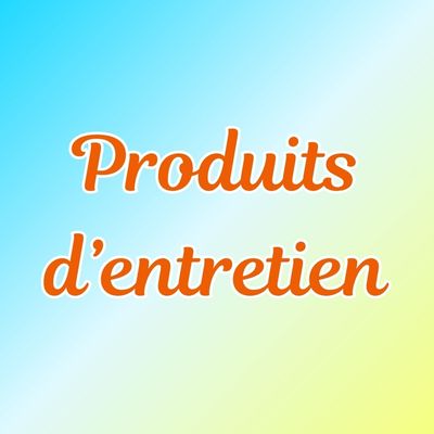 Produits d&#39;entretien