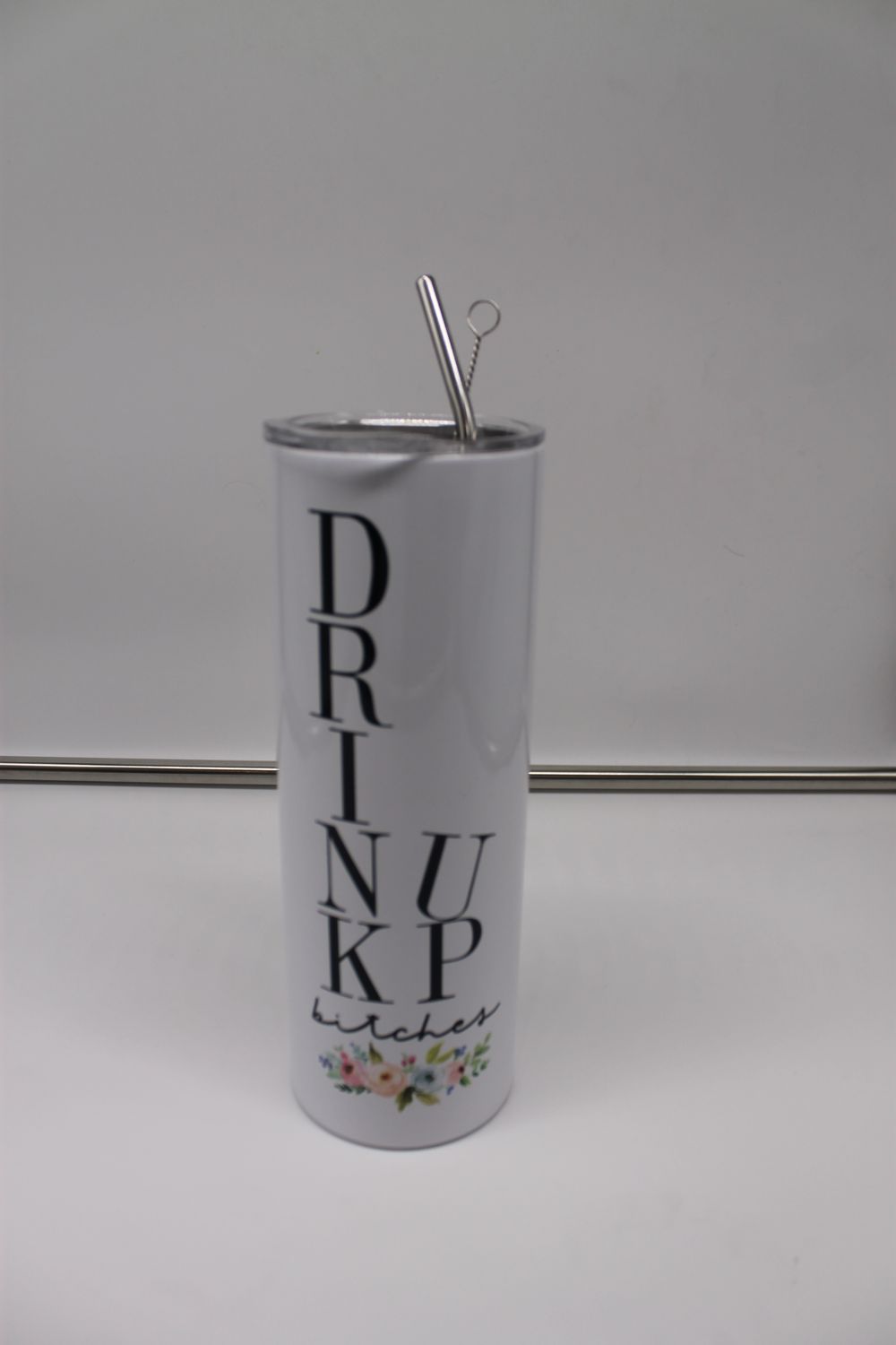 Drink Up Bitches  20oz Stainless Steel Tall Travel Cup