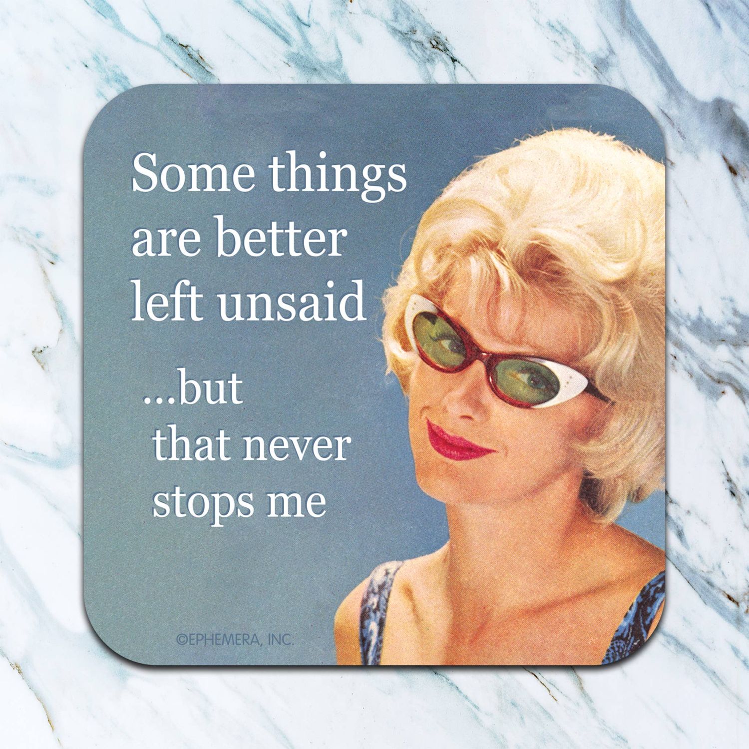 Some Things Are Better Left Unsaid Coaster