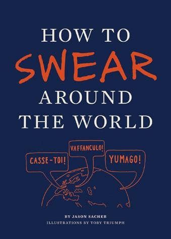 How to Swear Around the World How to Swear Around the World