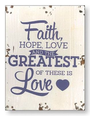 Faith, Hope, Love Distressed Wood Plaque