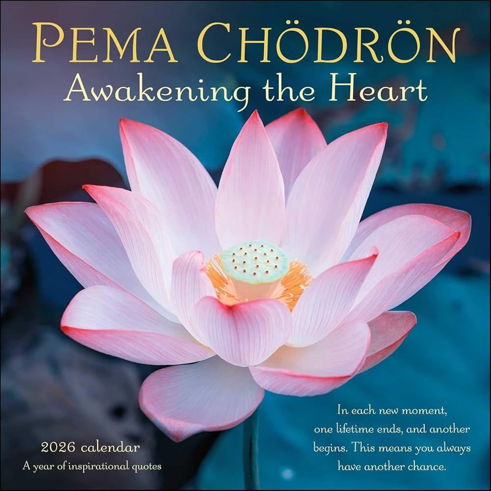 Pema Chodron 2026 Wall Calendar Awakening the Heart Pema Chodron 2026 Wall Calendar Awakening the Heart
