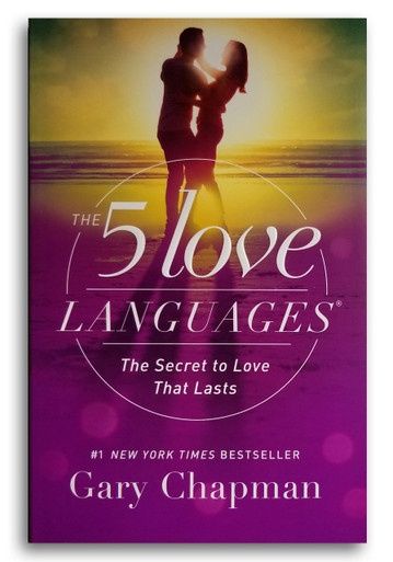The 5 Love Languages, The Secret to Love that  Lasts