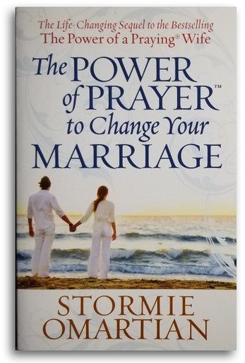 The Power of Prayer to Change Your Marriage