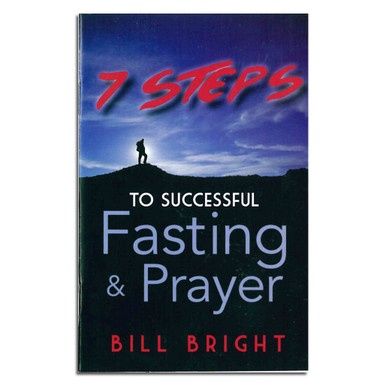 7 Steps To Successful Fasting &amp; Prayer