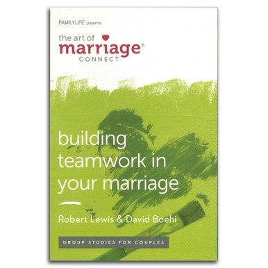 The Art of Marriage: Building Teamwork In Your Marriage