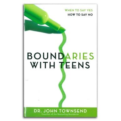 Boundaries With Teens: When To Say Yes, How To Say No