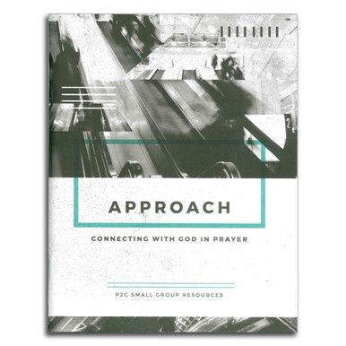 Approach - Connecting With God In Prayer